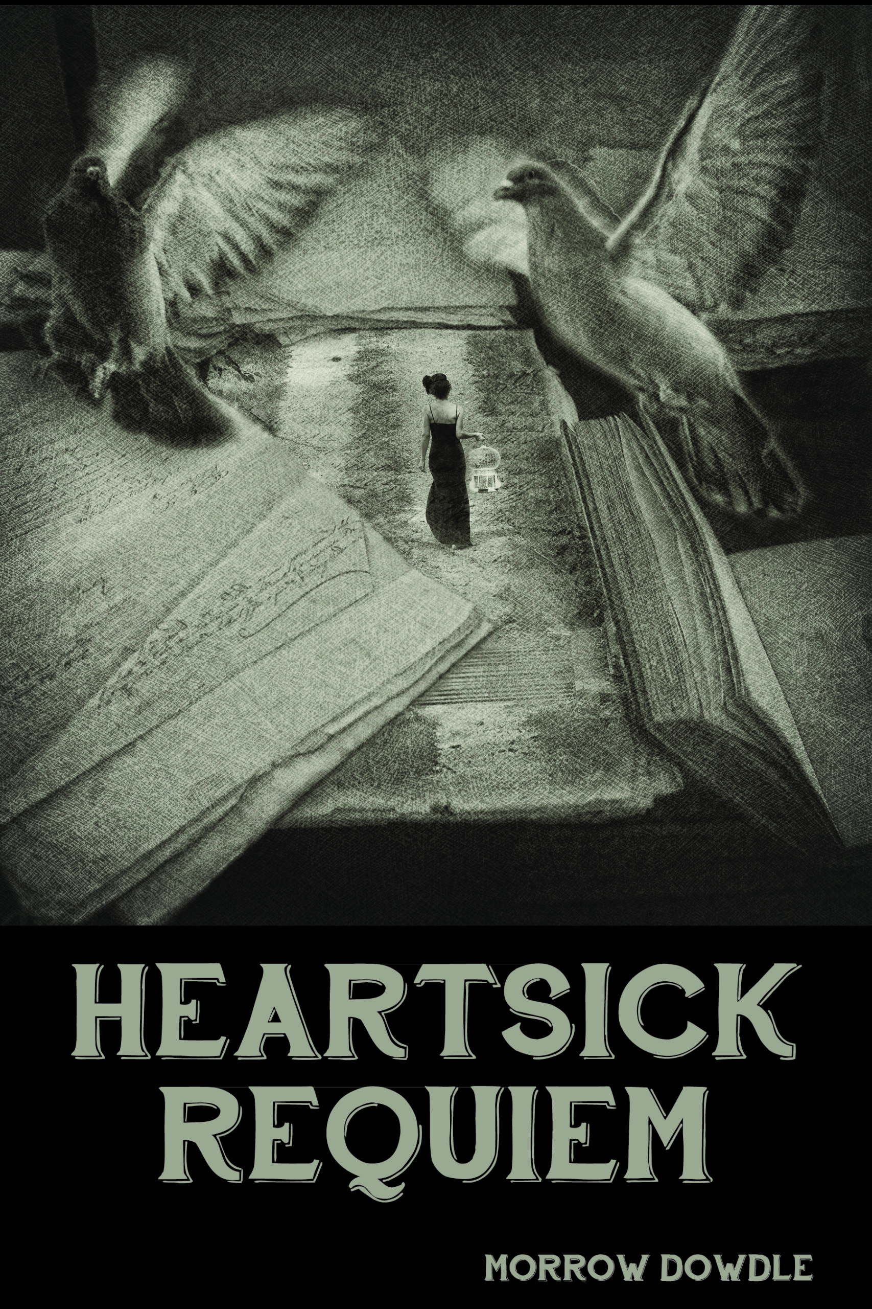 Heartsick Requiem by Morrow Dowdle